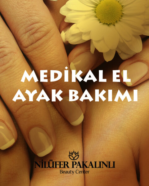 Medikal El ve Ayak Bakımı